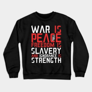 George Orwell War Is Peace T-shirt Crewneck Sweatshirt